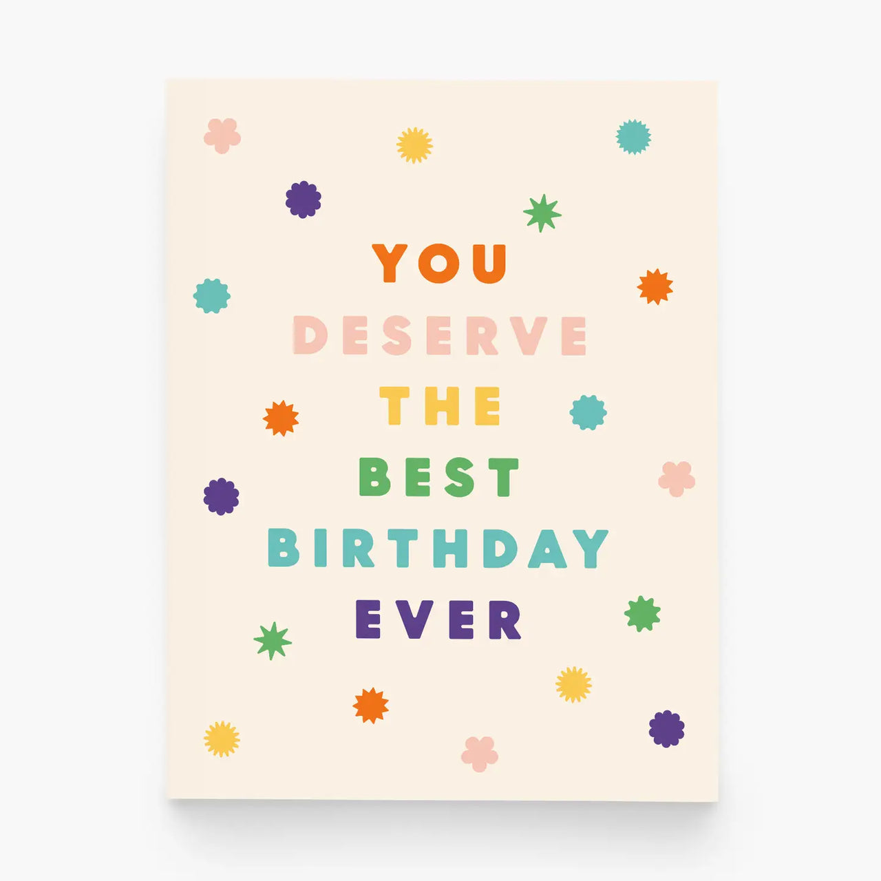 YOU DESERVE THE BEST BIRTHDAY CARD