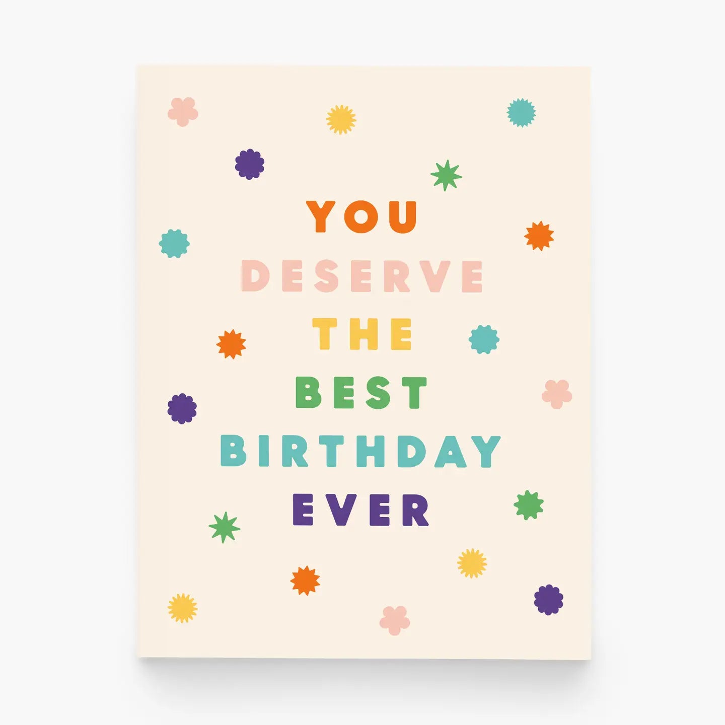 YOU DESERVE THE BEST BIRTHDAY CARD