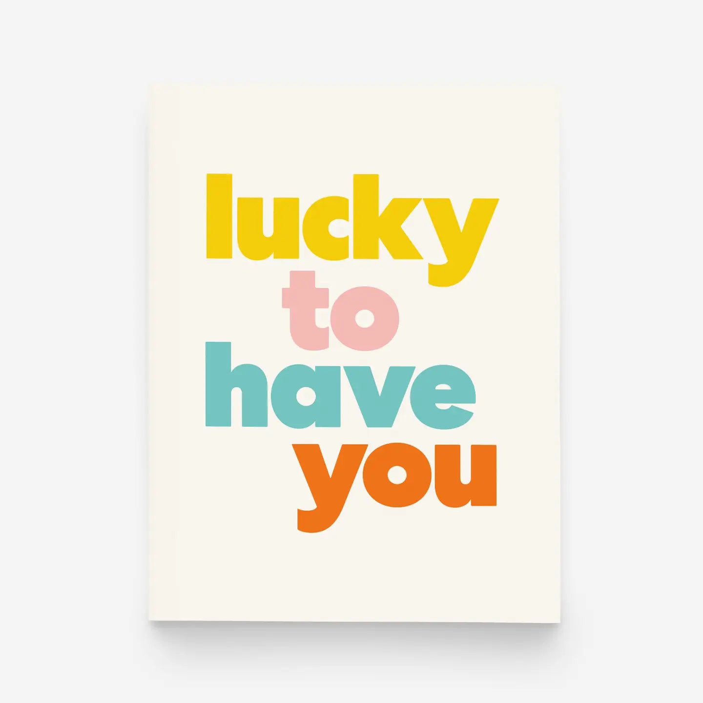 LUCKY TO HAVE YOU CARD