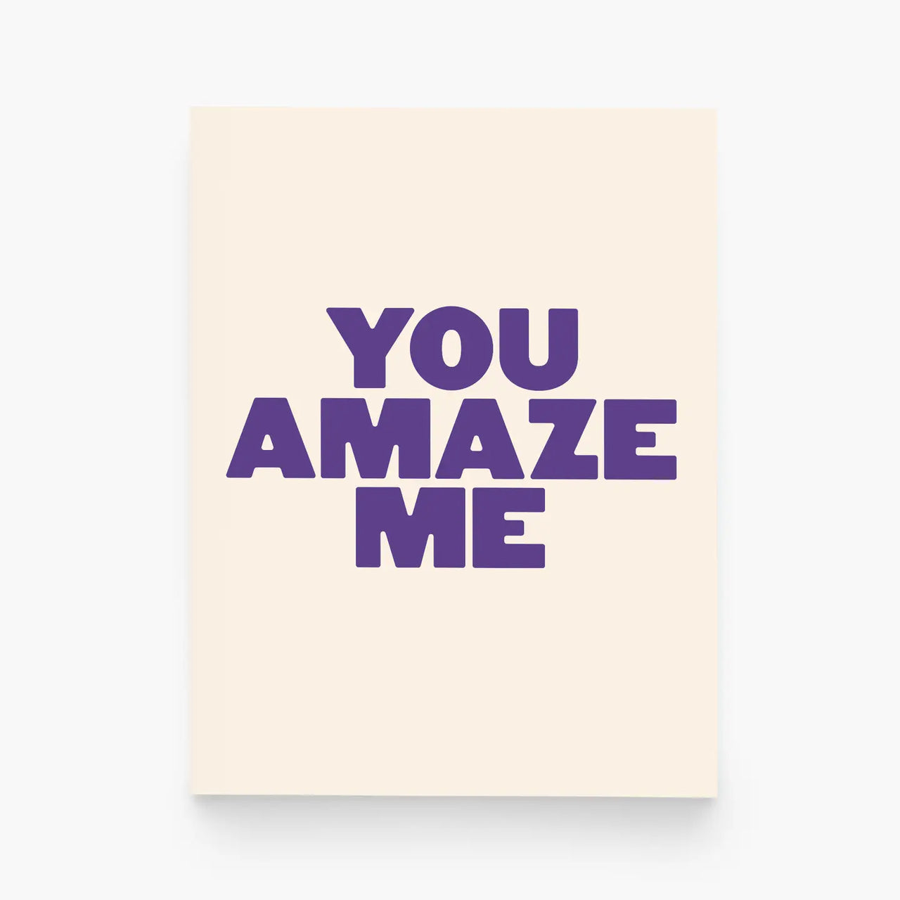 YOU AMAZE ME CARD