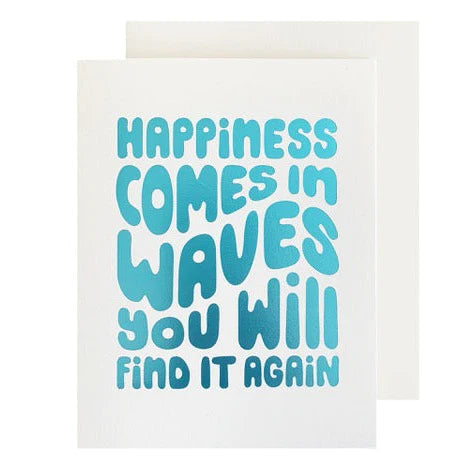 HAPPINESS COMES IN WAVES CARD