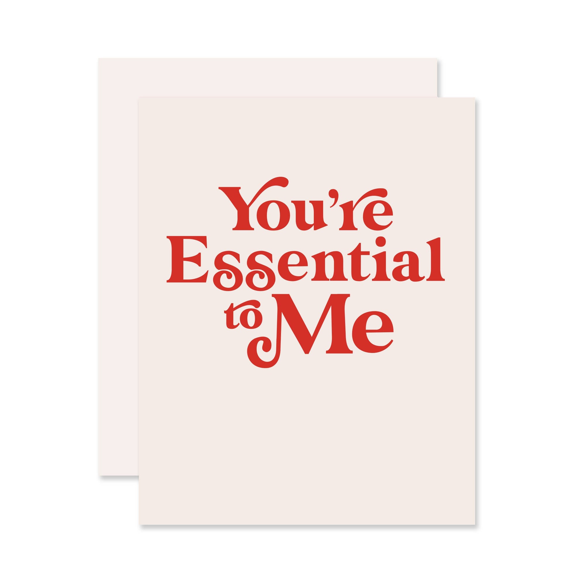 YOU'RE ESSENTIAL TO ME CARD